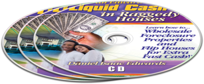Get a copy of Dan Edwards "Liquid Cash In Raggedy Houses"  Learn how to wholesale houses in your area for additional streem of income!